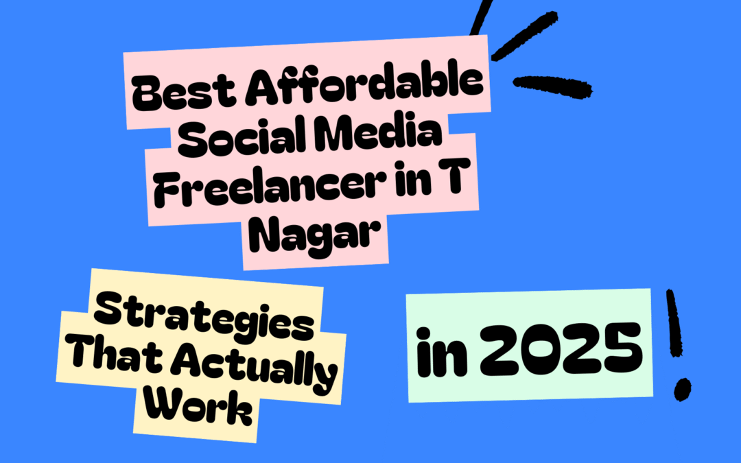 Best Affordable Social Media Freelancer in T Nagar